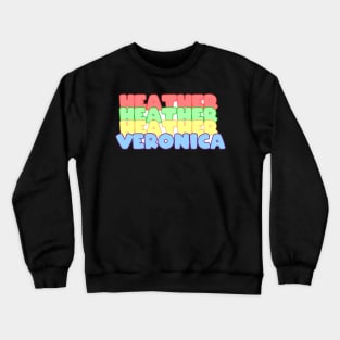 Heathers Sticker Crewneck Sweatshirt